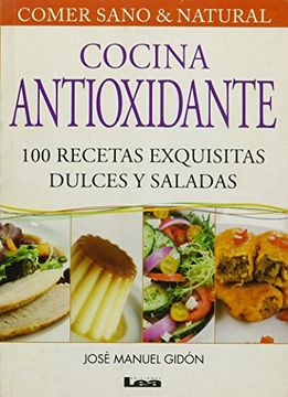 portada Cocina Antioxidante: 100 Recetas Exquisitas Dulces y Saladas (Comer Sano y Natural