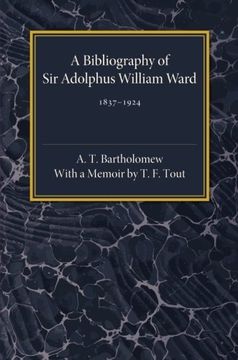 portada A Bibliography of sir Adolphus William Ward 1837-1924 (en Inglés)