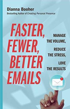 portada Faster, Fewer, Better Emails: Manage the Volume, Reduce the Stress, Love the Results 