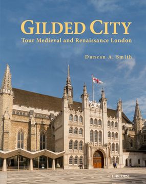 portada Gilded City: Tour Medieval and Renaissance London (en Inglés)