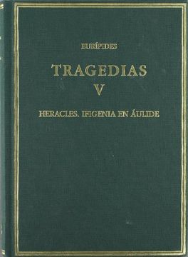 portada Tragedias. Vol. V. Heracles. Ifigenia en Áulide (Alma Mater)