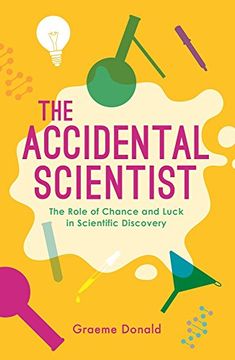 portada The Accidental Scientist: The Role of Chance and Luck in Scientific Discovery