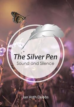 portada The Silver Pen: Sound and Silence (in English)