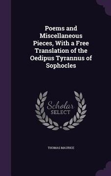portada Poems and Miscellaneous Pieces, With a Free Translation of the Oedipus Tyrannus of Sophocles