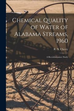 portada Chemical Quality of Water of Alabama Streams, 1960; a Reconnaissance Study (in English)