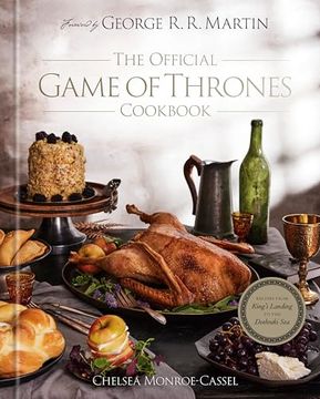 portada The Official Game of Thrones Cookbook: Recipes from King's Landing to the Dothraki Sea