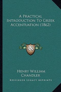 portada a practical introduction to greek accentuation (1862) (in English)