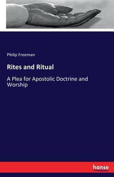 portada Rites and Ritual: A Plea for Apostolic Doctrine and Worship