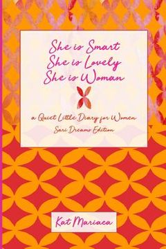 portada She is Woman: A Quiet Little Diary for Women (Sari Dreams) (en Inglés)