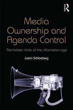 portada Media Ownership and Agenda Control: The hidden limits of the information age (Communication and Society)
