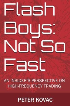 portada Flash Boys: Not so Fast: An Insider'S Perspective on High-Frequency Trading (en Inglés)