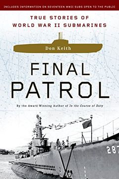 portada Final Patrol: True Stories of World war ii Submarines (en Inglés)