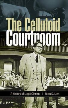 portada The Celluloid Courtroom: A History of Legal Cinema (in English)