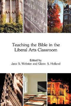 portada teaching the bible in the liberal arts classroom (en Inglés)