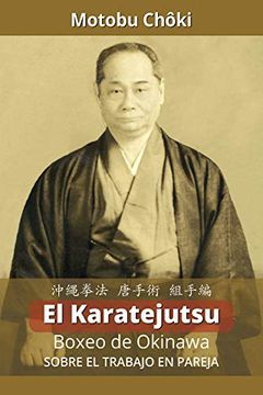 portada El Karatejutsu: Boxeo de Okinawa (Sobre el Trabajo en Pareja)