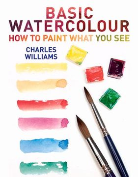 portada Basic Watercolour: How to Paint What You See