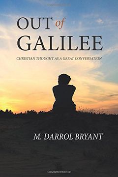 portada Out of Galilee: Christian Thought as a Great Conversation (en Inglés)