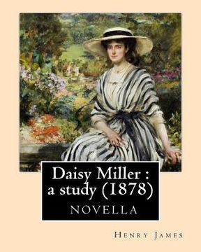 portada Daisy Miller: a study (1878)-novela by Henry James: Daisy Miller: a study. An international episode. Four meetings (en Inglés)