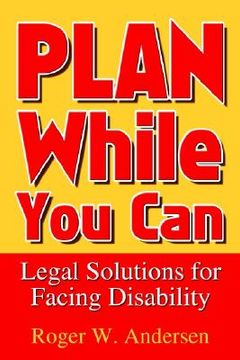 portada plan while you can: legal solutions for facing disability (in English)