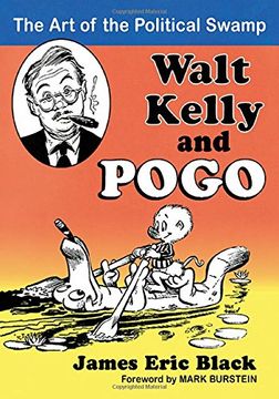 portada Walt Kelly and Pogo: The Art of the Political Swamp