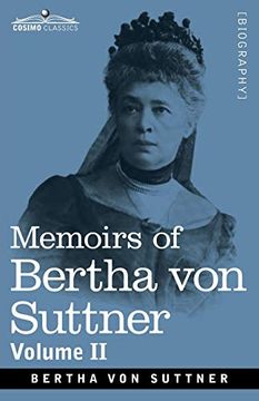 portada Memoirs of Bertha von Suttner: The Records of an Eventful Life, Volume ii (en Inglés)