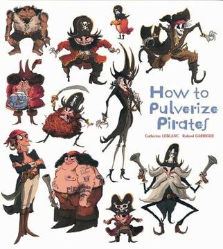 portada How to Pulverize Pirates (en Inglés)