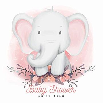 portada Baby Shower Guest Book: Elephant Baby Boy, Sign in Book Advice for Parents Wishes for a Baby Bonus Gift log Keepsake Pages, Place for a Photo (en Inglés)
