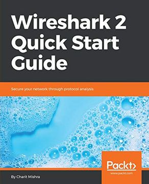 portada Wireshark 2 Quick Start Guide: Secure Your Network Through Protocol Analysis (en Inglés)