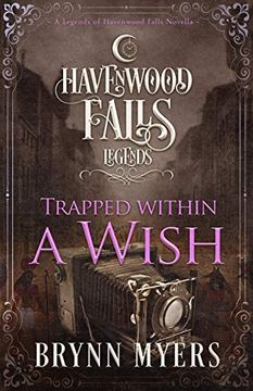 portada Trapped Within a Wish: A Legends of Havenwood Falls Novella (en Inglés)