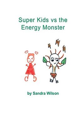 portada Super Kids vs the Energy Monster (Super Kids Save the World) (en Inglés)