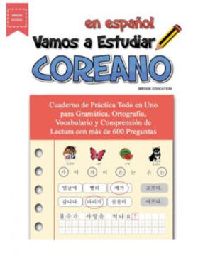 portada Vamos A Estudiar Coreano: Cuaderno de Práctica Todo en Uno para Gramática, Ortografía, Vocabulario y Comprensión de Lectura con más de 600 Pregu