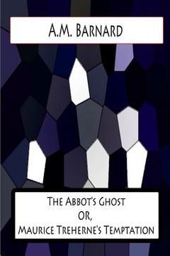 portada The Abbot's Ghost OR, Maurice Treherne's Temptation (en Inglés)