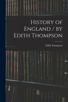 portada History of England / by Edith Thompson (en Inglés)