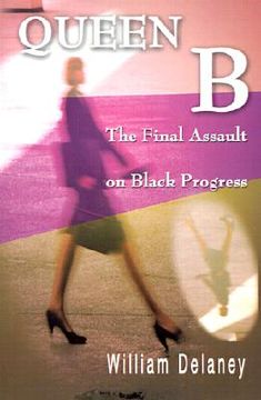 portada queen b: the final assault on black progress (in English)