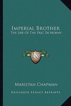 portada imperial brother: the life of the duc de morny (en Inglés)