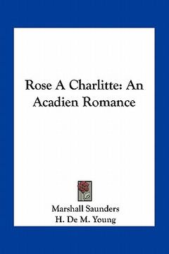 portada rose a charlitte: an acadien romance (in English)