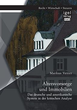 portada Altersvorsorge und Immobilien: Das deutsche und amerikanische System in der kritischen Analyse (German Edition)
