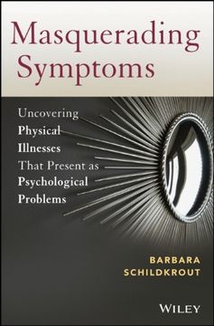 portada Masquerading Symptoms: Uncovering Physical Illnesses That Present as Psychological Problems