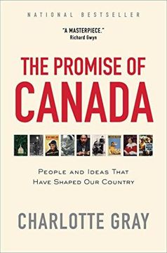 portada The Promise Of Canada: People And Ideas That Have Shaped Our Country (in English)
