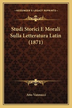 portada Studi Storici E Morali Sulla Letteratura Latin (1871) (in Italian)