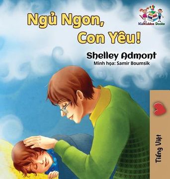 portada Goodnight, my Love! (Vietnamese Language Book for Kids): Vietnamese Children'S Book (Vietnamese Bedtime Collection) (en Vietnamita)