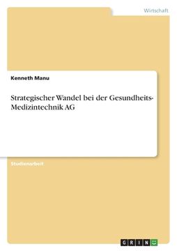 portada Strategischer Wandel bei der Gesundheits- Medizintechnik AG (en Alemán)