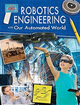 portada Robotics Engineering and Our Automated World (Engineering in Action)