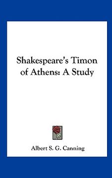 portada shakespeare's timon of athens: a study (en Inglés)