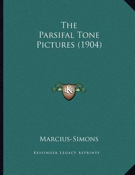 portada the parsifal tone pictures (1904) (en Inglés)