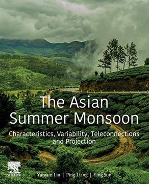 portada The Asian Summer Monsoon: Characteristics, Variability, Teleconnections and Projection (in English)