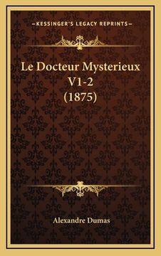 portada Le Docteur Mysterieux V1-2 (1875) (en Francés)