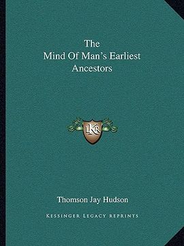 portada the mind of man's earliest ancestors (en Inglés)