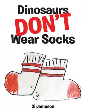 portada Dinosaurs Don't Wear Socks (en Inglés)