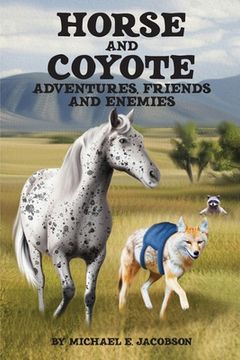 portada Horse and Coyote: Adventures, friends and enemies (en Inglés)